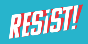 Resist!