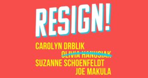 Resign!