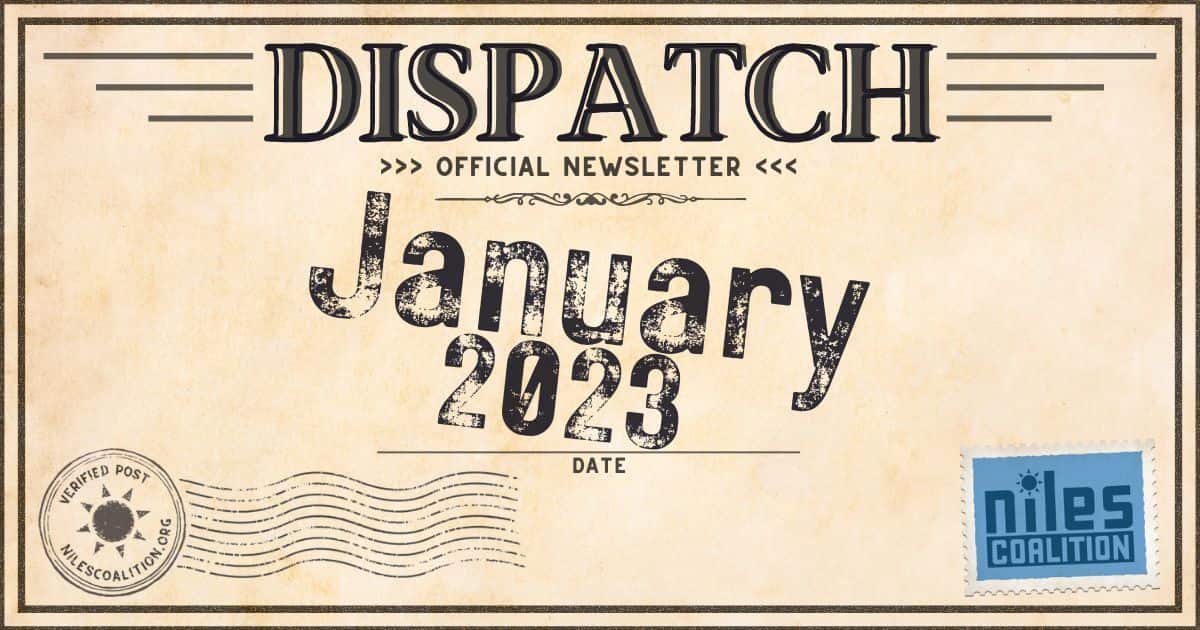 Header image that resembles a distressed postcard that reads "Dispatch official newsletter January 2022" with the Niles Coalition logo portrayed as a postage stamp in the lower right hand corner.