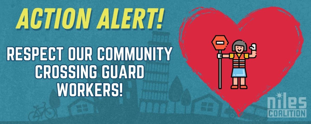 ACTION ALERT! Respect our community crossing guard workers! Niles logo in the background with a heart and an image of a crossing guard in the heart